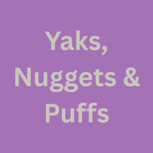 Yak chews, Nuggets & Puffs
